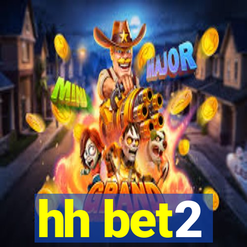 hh bet2